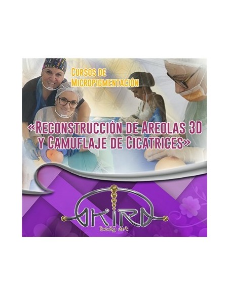 Curso de Micro - AREOLAS 3D y CICATRICES (24 Horas)