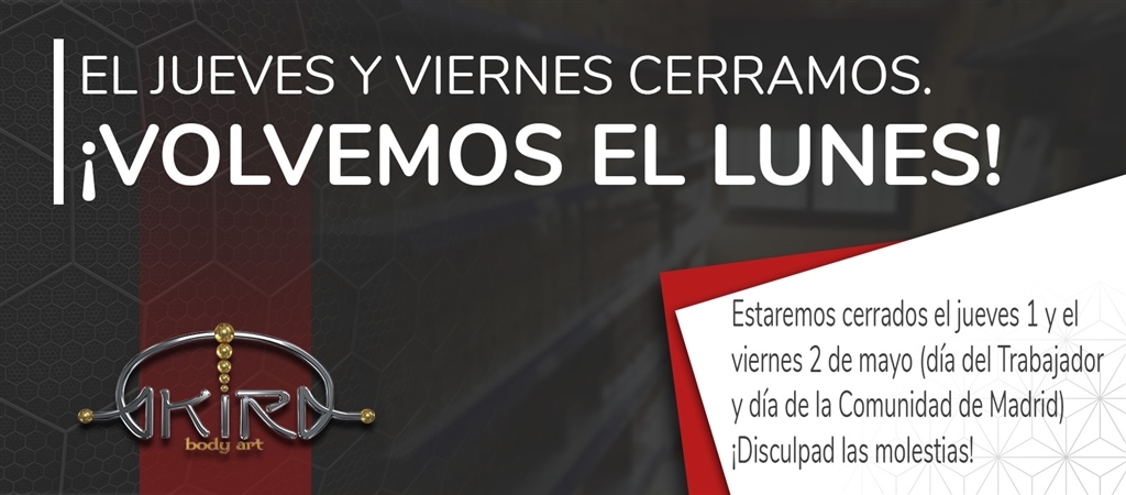 AKIRA estará cerrada los dias 1 y 2 de Mayo por festividad. Disculpe las molestias.