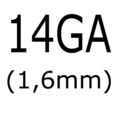 14GA (1,6 mm)